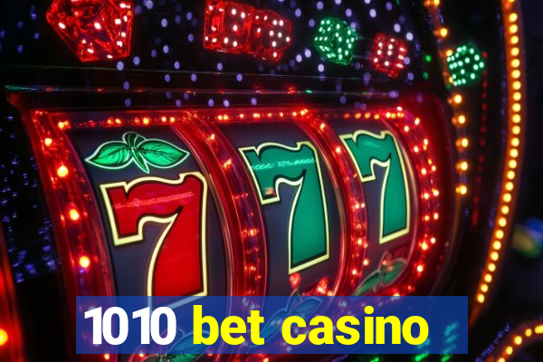 1010 bet casino